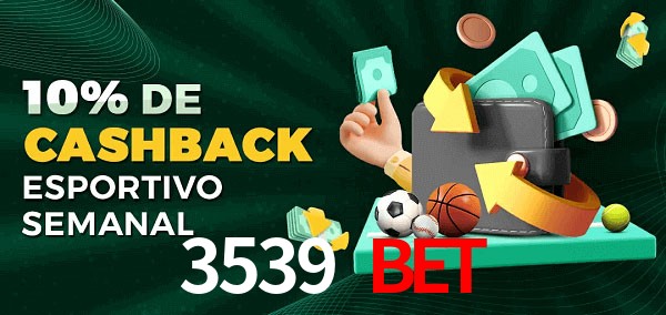 10% de bônus de cashback na 3539 bet